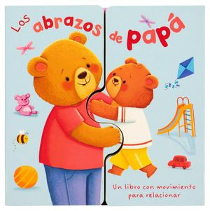 Los abrazos de Papá. Un libro con movimiento para relacionar / Pd.