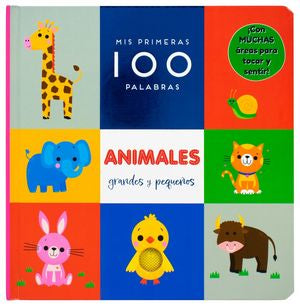 Mis primeras 100 palabras. Animales Grandes y pequeños / Pd.
