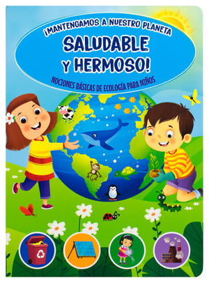 ¡Mantengamos a nuestro planeta saludable y hermoso! / Pd.