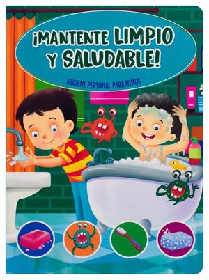 ¡Mantente limpio y saludable! / Pd.