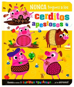 Nunca toques a los cerditos apestosos / Pd.