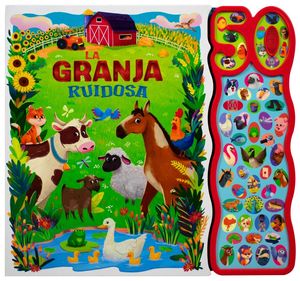 La granja ruidosa/ Pd. ( Libro infantil con 50 sonidos )