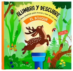 Alumbra y descubre. El bosque / Pd.