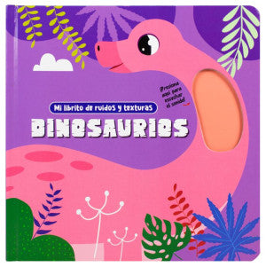 Mi librito de ruidos y texturas. Dinosaurios / Pd.