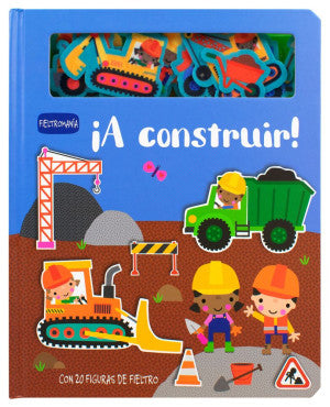 Fieltromanía. ¡A construir! / Pd. (Con 20 figuras de fieltro)