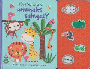 ¡Con cinco botones suavecitos!. ¿Quiénes son esos animales salvajes? / Pd.