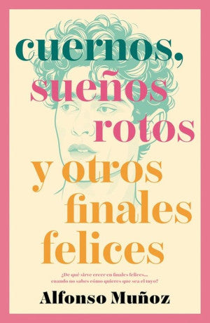CUERNOS, SUEÑOS ROTOS Y OTROS FINALES FELICES (MEX)