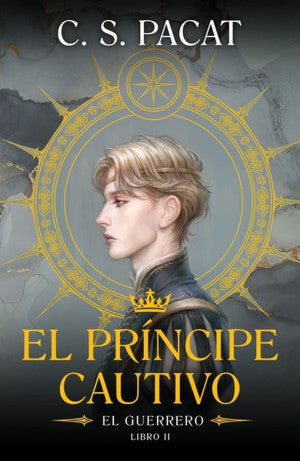El Príncipe Cautivo. El Guerrero / Libro II