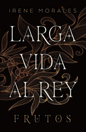 LARGA VIDA AL REY: FRUTOS (MEX)
