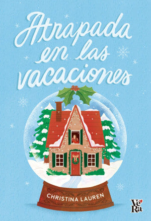 Atrapada en las vacaciones | Christina Lauren | Libro