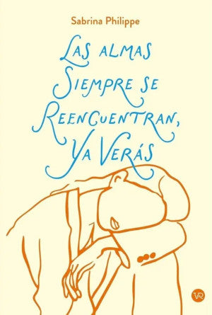 Las almas siempre se reencuentran, ya verás
