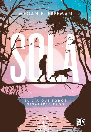 Sola. El día que todos desaparecieron