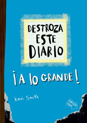 Destroza este diario. ¡ A lo grande! ( Azul flúor)