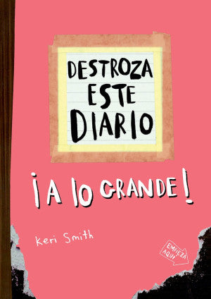 Destroza Este Diario. ¡A Lo Grande! | Keri Smith | Libro