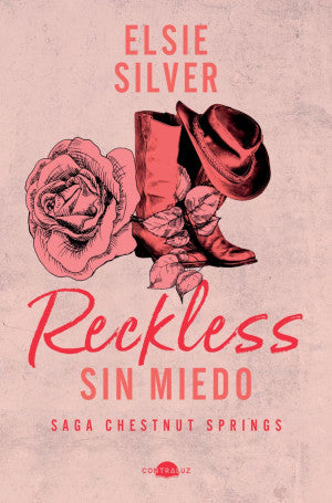 Reckless. Sin miedo / Saga Chestnut Springs