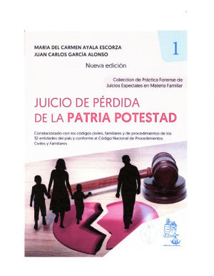 Juicio De Pérdida De La Patria Potestad / Tomo 1