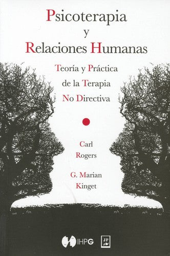 Psicoterapia Y Relaciones Humanas Carl Rogers and G. Marian Kinget