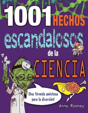1001 HECHOS ESCANDALOSOS DE LA CIENCIA