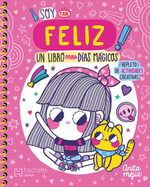 ¡Estoy tan FELIZ! Un libro para días mágicos