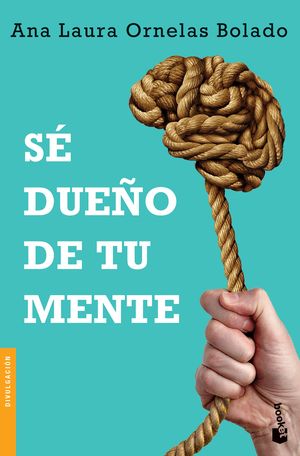 Sé dueño de tu mente