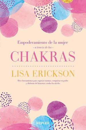EMPODERAMIENTO DE LA MUJER A TRAVES DE LOS CHAKRAS (MEX)