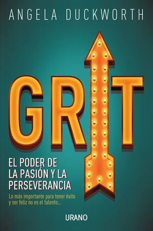 Grit. El poder de la pasión y la perseverancia