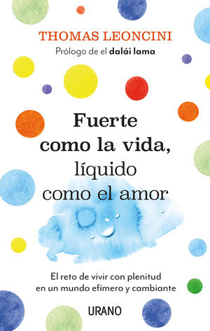 FUERTE COMO LA VIDA, LIQUIDO COMO EL AMOR (MEX)