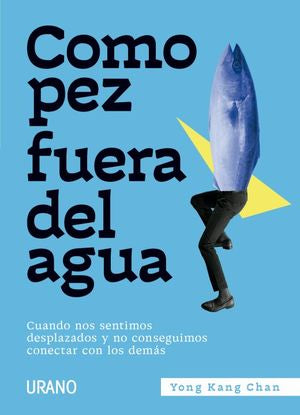 COMO PEZ FUERA DEL AGUA (MEX)