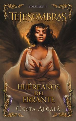 TEJESOMBRAS: HUERFANOS DEL ERRANTE (MEX)