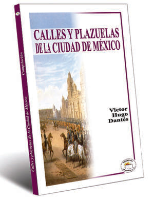 Calles y plazuelas de la Ciudad de México