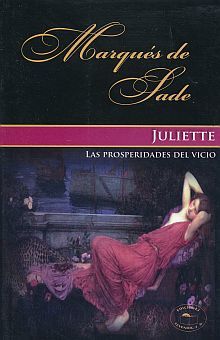 Juliette. La Prosperidad Del Vicio