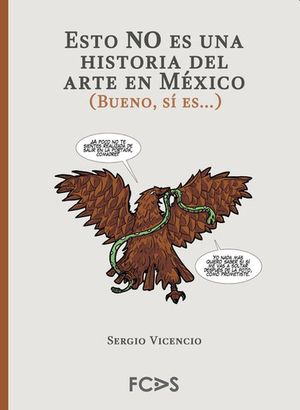 Esto no es una historia del arte en México (bueno, si es)