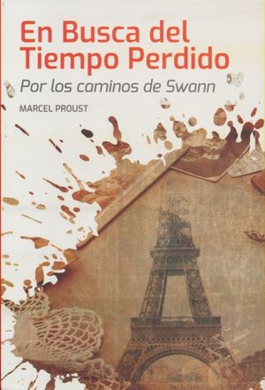 En busca del tiempo perdido. Por los caminos de Swann