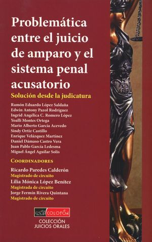 Problemática Entre El Juicio De Amparo Y El Sistema Penal Acusatorio. Solución Desde La Justicia