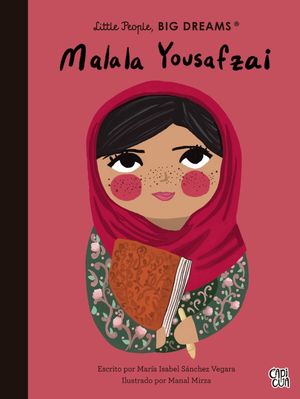 Little People, BIG DREAMS. Malala Yousafzai / Pd.