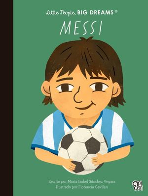Little People, BIG DREAMS. Messi / Pd.