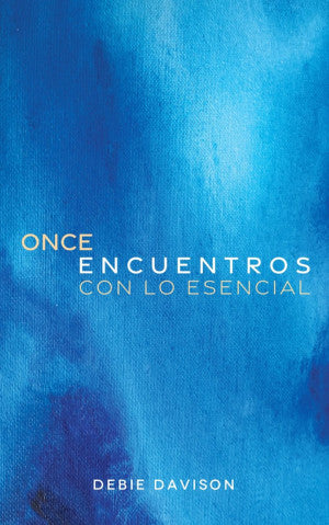 Once encuentros con lo esencial
