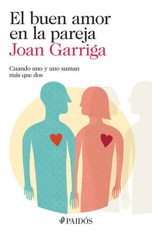 El buen amor en la pareja. Cuando uno y uno suman más que dos
