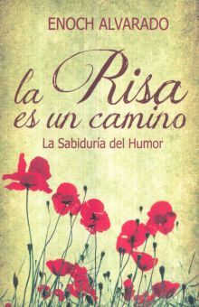 La Risa Es Un Camino. La Sabiduria Del Humor