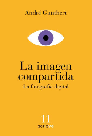 La Imagen Compartida. La Fotografía Digital