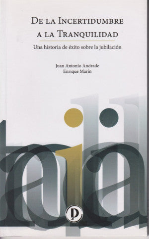 De la incertidumbre a la tranquilidad. Una historia de éxito sobre la jubilación