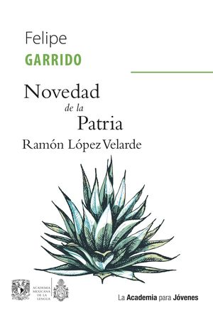 Novedad De La Patria. Ramón López Velarde