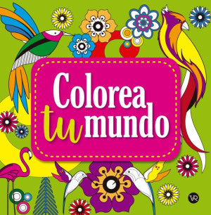 Colorea Tu Mundo 3 ( Nueva edición )