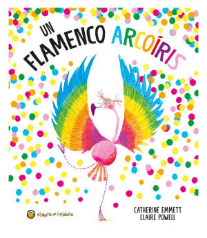 FLAMINGO ARCOIRIS, EL (CUENTOS)