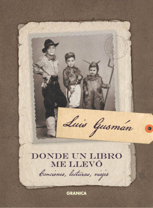 Donde Un Libro Me Llevó. Canciones, Lecturas, Viajes