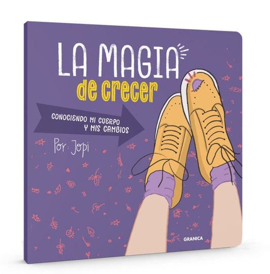 La magia de crecer. Conociendo mi cuerpo y mis cambios