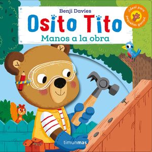 Osito Tito. ¡Manos a la obra! / Pd.