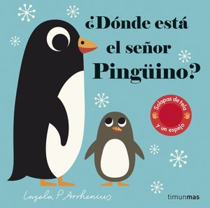 ¿Dónde está el señor Pingüino? | Ingela P. Arrhenius | Timun Mas Infantil