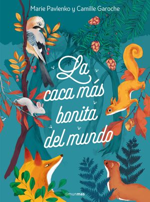La caca más bonita del mundo / Pd.