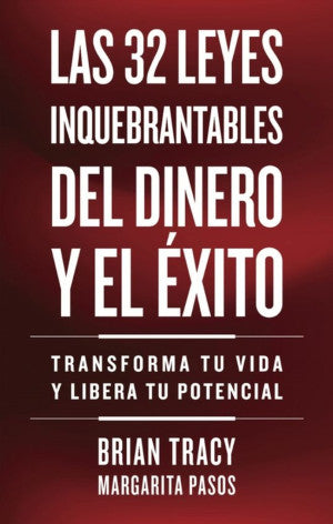 32 LEYES INQUEBRANTABLES DEL DINERO Y EL EXITO, LAS (RT)